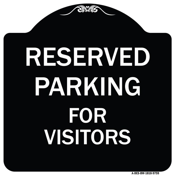 Designer Series-Reserved Parking For Visitors Black & White, 18" x 18", BW-1818-9759